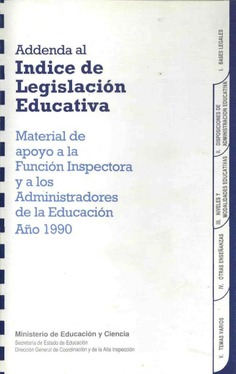 Addenda al índice de legislación educativa (año 1990). Material de apoyo a la función inspectora y a los administradores de la educación