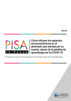 PISA in Focus 114. Cómo influyen los aspectos socioeconómicos en el alumnado que estudia por su cuenta: claves de la pérdida de aprendizaje por la COVID-19