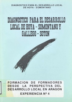 Formación de formadores desde la perspectiva del desarrollo local en Aragón. Experiencia nº 4. Diagnóstico para el desarrollo local de Hoya-Somontano y Gallego-Soton