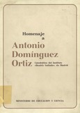 Homenaje a Antonio Domínguez Ortiz. Catedrático del Instituto "Beatriz Galindo", de Madrid