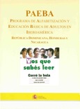 PAEBA. Programa de alfabetización y educación básica de adultos en Iberoamérica. República Dominicana. Honduras y Nicaragua