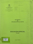 Documento de organización del centro. Educación especial. Privado. Curso 1991-92