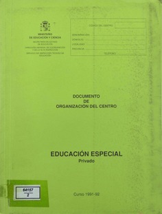 Documento de organización del centro. Educación especial. Privado. Curso 1991-92