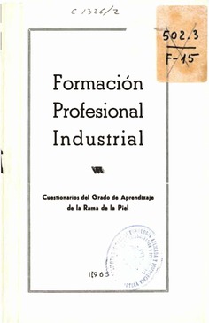 Formación profesional industrial. Grado de aprendizaje industrial de la rama de la piel . Cuestionarios y cuadro horario