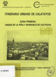 Itinerario urbano de Calatayud. Zona primera: Virgen de la Peña y Barranco de las Pozas