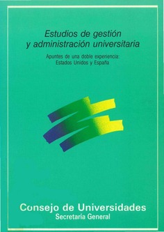 Estudios de gestión y administración universitaria. Apuntes de una doble experiencia: Estados Unidos y España