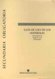 Guía de uso de los materiales. Matemáticas. Educación secundaria obligatoria. Segundo ciclo. Profesorado