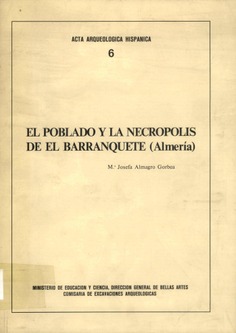 El poblado y la necrópolis de El Barranquete (Almería)