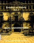 Estudios en España. Vol. I. Nivel universitario