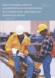 Datos recogidos sobre el procedimiento de reconocimiento de competencias adquiridas por experiencia laboral. Agosto 2013