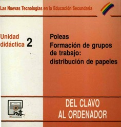Poleas. Formación de grupos de trabajo: distribución de papeles