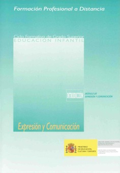 Formación profesional a distancia. Expresión y comunicación. Ciclo formativo de grado superior. Educación infantil