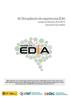 Proyecto EDIA nº 40. Recopilación de experiencias EDIA. Lengua y Literatura 2018/2019. Educación Secundaria