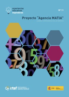 Experiencias educativas inspiradoras Nº 11. Proyecto "Agencia MATIA": Jugamos y aprendemos con los números