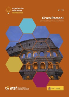 Experiencias educativas inspiradoras Nº 15. Cives Romani: Gamificando el Latín en Secundaria.