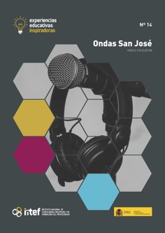 Experiencias educativas inspiradoras. Nº 14. Ondas San José: Radio Educativa.