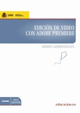 Edición en vídeo con Adobe Premiere. Medios audiovisuales