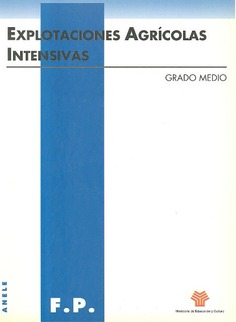 Explotaciones agrícolas intensivas. Grado medio