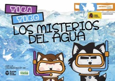 Tica Tico. Los misterios del agua