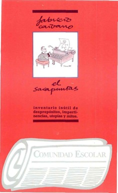 El Sacapuntas. Inventario inútil de despropósitos, impertinencias, utopías y mitos