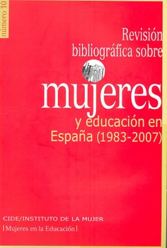 Revisión bibliográfica sobre mujeres y educación en España (1983-2007)