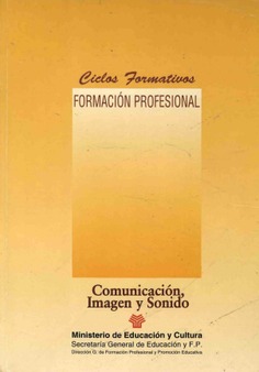 Comunicación, imagen y sonido. Ciclos formativos. Formación profesional