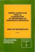 Diseño curricular para la elaboración de programas de desarrollo individual. Área de matemáticas. Educación especial. Documento nº 3