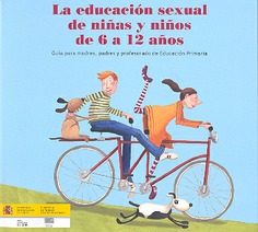 La educación sexual de niñas y niños de 6 a 12 años. Guía para madres, padres y profesorado de Educación Primaria