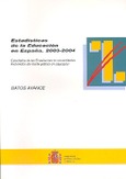 Estadísticas de la educación en España. 2003-2004