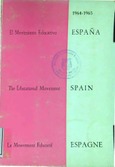 España, el movimiento educativo durante el año escolar 1964-1965 : informe a la XXVIII Conferencia Internacional de Educación, UNESCO, BIE : Ginebra, 12 de julio de 1965