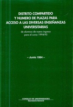 Distrito compartido y número de plazas para acceso a las diversas enseñanzas universitarias de alumnos de nuevo ingreso para el curso 1994-95
