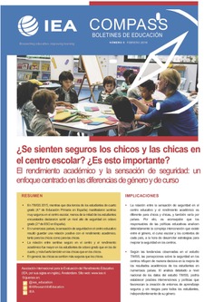 IEA Compass. Briefs in Education 5. ¿Se sienten seguros los chicos y las chicas en el centro escolar? ¿Es esto importante? El rendimiento académico y la sensación de seguridad: un enfoque centrado en las diferencias de género y de curso