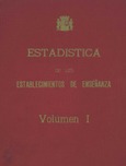 Estadística de los establecimientos de enseñanza. Volumen I. Institutos de Segunda Enseñanza. Curso 1932-1933