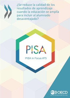PISA in Focus 75. ¿Se reduce la calidad de los resultados de aprendizaje cuando la educación se amplía para incluir al alumnado desaventajado?