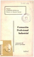 Formación Profesional Industrial. Grado de aprendizaje industrial. Cuestionarios y cuadro horario