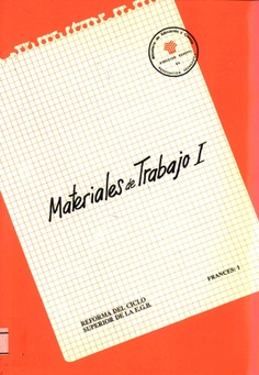 Materiales de trabajo I. Reforma del ciclo superior de la E.G.B.