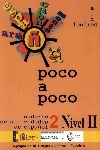 Poco a poco. Cuaderno de actividades de español 2. Nivel II