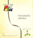 Formulación química. Nivel: Ciclo Superior E.G.B., B.U.P. Y C.O.U. Área: Física y Química o Ciencias de la Naturaleza. Biología