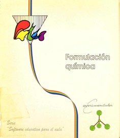 Formulación química. Nivel: Ciclo Superior E.G.B., B.U.P. Y C.O.U. Área: Física y Química o Ciencias de la Naturaleza. Biología