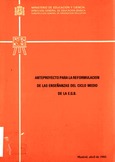 Anteproyecto para la reformulación de las enseñanzas del ciclo medio de la E.G.B. Madrid, abril de 1985