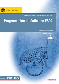 Programación didáctica de ESPA. Programaciones didácticas. Nivel I - Módulo I. Ámbito social