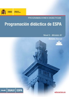 Programación didáctica de ESPA. Programaciones didácticas. Nivel II - Módulo IV. Ámbito social