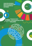 Colección de buenas prácticas de educación para el desarrollo sostenible nº 1. Escuelas hacia la sostenibilidad en Red (ESenRED)