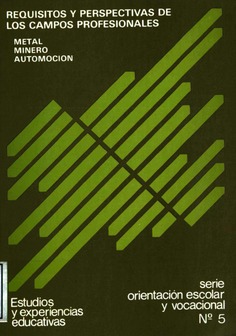 Requisitos y perspectivas de los campos profesionales de: Metal ; Minero ; Automoción