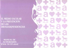 El medio escolar y prevención de las drogodependencias. Manual de actividades (ciclo 16-18 años)