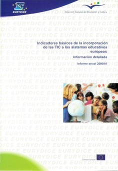 Indicadores básicos de la incorporación de las TIC a los sistemas educativos europeos. Información detallada. Informe anual 2000/01