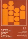 El lenguaje en la educación preescolar y ciclo preparatorio. Vasco-castellano