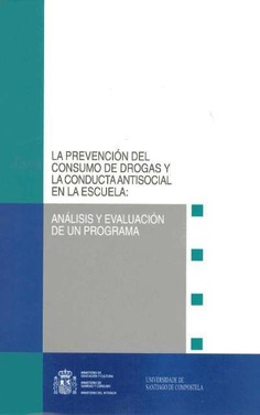 La prevención del consumo de drogas y la conducta antisocial en la escuela: análisis y evaluación de un programa