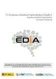 Proyecto EDIA nº 51. Empresa e Iniciativa Emprendedora: Desafío 2. Empresa e Iniciativa Emprendedora. Formación Profesional
