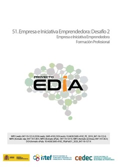 Proyecto EDIA nº 51. Empresa e Iniciativa Emprendedora: Desafío 2. Empresa e Iniciativa Emprendedora. Formación Profesional
